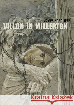 Villon in Millerton James Samuel Norcliffe 9781869403836 Auckland University Press - książka