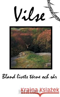 Vilse: Bland livets törne och sår Carlén, Anette 9789178518623 Books on Demand - książka