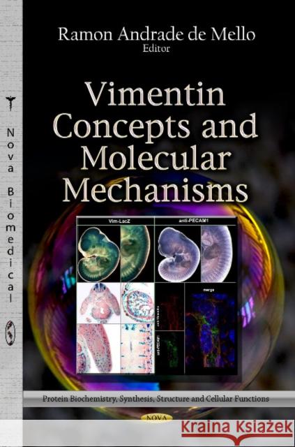 Vimentin Concepts & Molecular Mechanisms Ramon Andrade de Mello 9781624173592 Nova Science Publishers Inc - książka