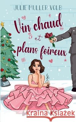 Vin chaud et plans foireux Julie Mulle 9782322456642 Books on Demand - książka