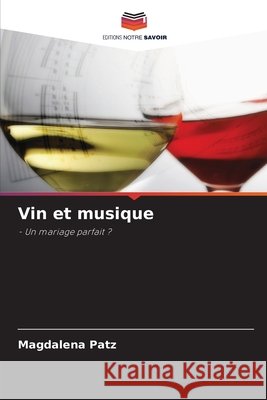 Vin et musique Patz, Magdalena 9786208995751 Editions Notre Savoir - książka