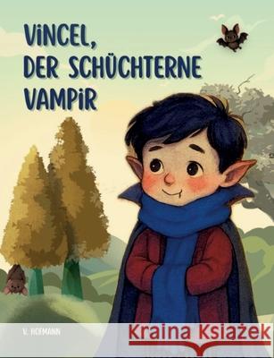 Vincel, der sch?chterne Vampir V. Hofmann 9783695143191 Bod - Books on Demand - książka