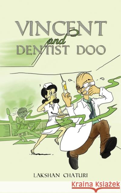 Vincent and Dentist Doo Lakshan Chaturi 9781685626150 Austin Macauley Publishers LLC - książka