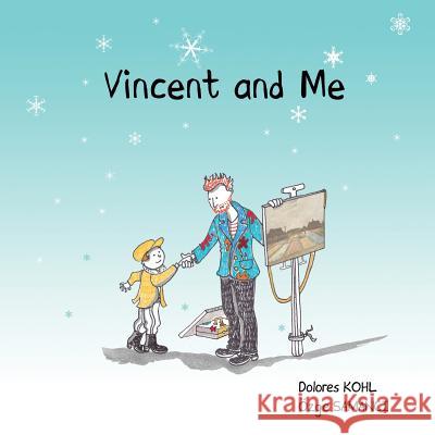 Vincent and Me Ozge Samanci Dolores Kohl 9781790374526 Independently Published - książka