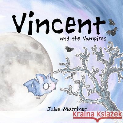 Vincent and the Vampires Jules Marriner Mrs Jules Marriner Jules Marriner 9781470145774 Createspace - książka