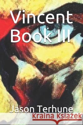 Vincent Book III Jason Terhune 9781674147703 Independently Published - książka