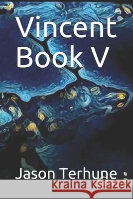 Vincent Book V Jason Terhune 9781674162201 Independently Published - książka