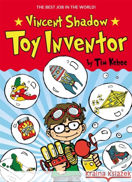 Vincent Shadow: Toy Inventor Tim Kehoe Mike Wohnoutka Guy Francis 9780316056663 Little, Brown Books for Young Readers - książka