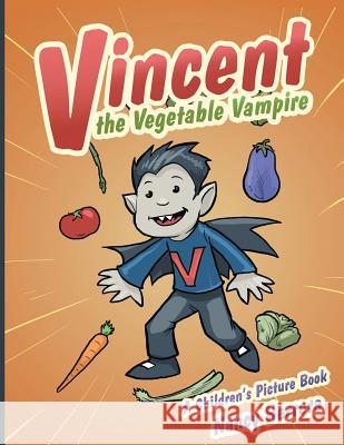 Vincent the Vegetable Vampire Nancy Herrera 9781480851900 Archway Publishing - książka