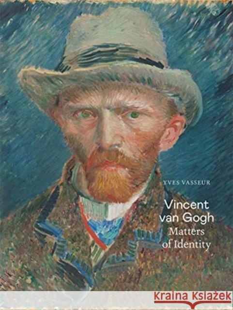 Vincent Van Gogh: Matters of Identity Yves Vasseur Sjraar Va Marije Vellekoop 9780300257687 Mercatorfonds - książka