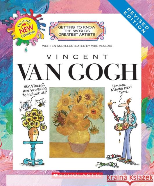 Vincent Van Gogh (Revised Edition) (Getting to Know the World's Greatest Artists) Venezia, Mike 9780531225394 C. Press/F. Watts Trade - książka