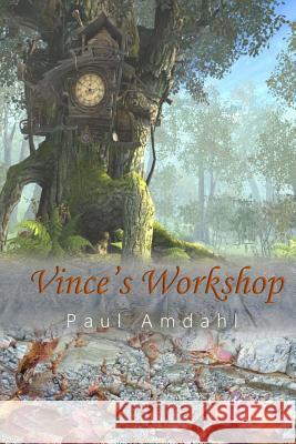 Vince's Workshop Paul Amdahl 9780692834473 London and Stout Publishing - książka