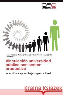 Vinculación universidad pública con sector productivo Peñalva Rosales Laura Patricia 9783844349542 Editorial Acad Mica Espa Ola - książka