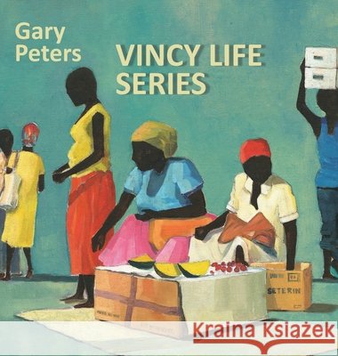 Vincy Life Series Gary Peters 9789769766471 Hobo Jungle Educational Prog, Inc. - książka