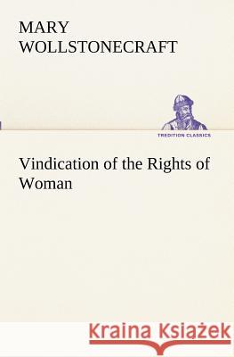 Vindication of the Rights of Woman Mary Wollstonecraft 9783849172695 Tredition Gmbh - książka