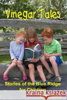 Vinegar Tales: Stories of the Blue Ridge for Children Earl C. Davis 9781449546243 Createspace Independent Publishing Platform - książka