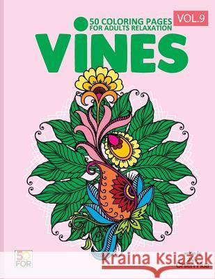 Vines 50 Coloring Pages For Adults Relaxation Vol.9 Shih, Chien Hua 9781987585056 Createspace Independent Publishing Platform - książka