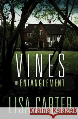 Vines of Entanglement Lisa Carter 9781426795442 Abingdon Press - książka