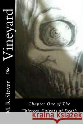 Vineyard: Chapter One of The Thirteen Knights of Death Stover, M. R. 9781507574843 Createspace - książka
