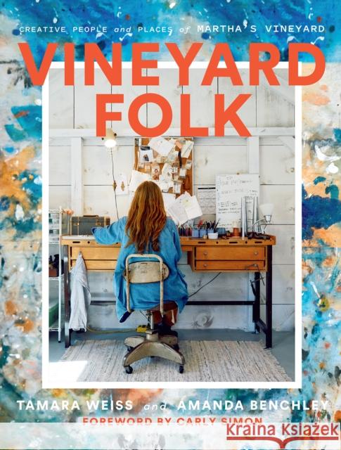 Vineyard Folk: Creative People and Places of Martha's Vineyard Amanda Benchley 9781419763816 Abrams - książka