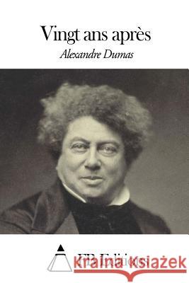 Vingt ans après Fb Editions 9781507653524 Createspace - książka