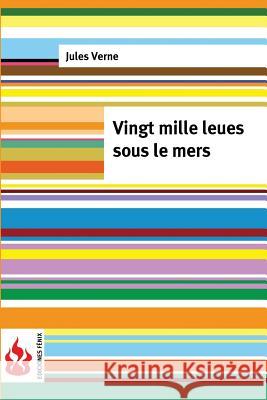 Vingt mille leues sous le mers: (low cost). Édition limitée Verne, Jules 9781523811991 Createspace Independent Publishing Platform - książka