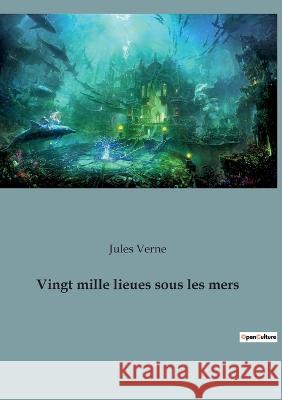 Vingt mille lieues sous les mers Jules Verne   9782382747513 Culturea - książka