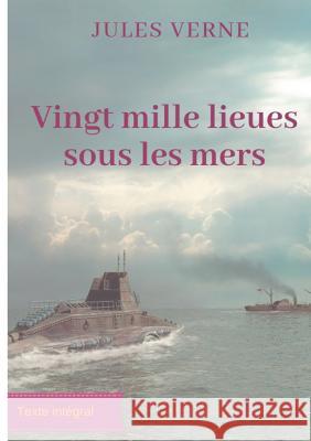 Vingt mille lieues sous les mers: Un roman d'aventures de Jules Verne (texte intégral) Verne, Jules 9782322127634 Books on Demand - książka