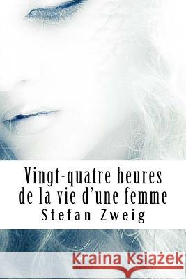 Vingt-quatre heures de la vie d'une femme Bournac, Olivier 9781720486077 Createspace Independent Publishing Platform - książka