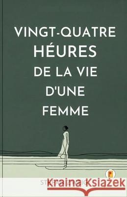 Vingt-quatre Heures De La Vie D'une Femme Stefan Zweig 9789358482386 Pages Planet Publishing - książka