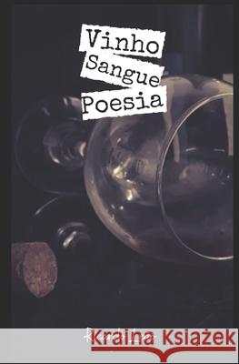 Vinho, Sangue e Poesia Carolina Oliveira d Malaine Ferreira Magalhaes Ricardo Ferreira Lea 9781080150663 Independently Published - książka