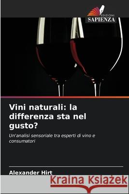Vini naturali: la differenza sta nel gusto? Alexander Hirt 9786202333917 Edizioni Sapienza - książka