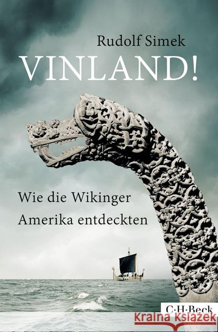 Vinland! : Wie die Wikinger Amerika entdeckten Simek, Rudolf 9783406697203 Beck - książka