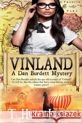 Vinland: A Dan Burdett Mystery T. Hunt Locke 9781530115327 Createspace Independent Publishing Platform - książka
