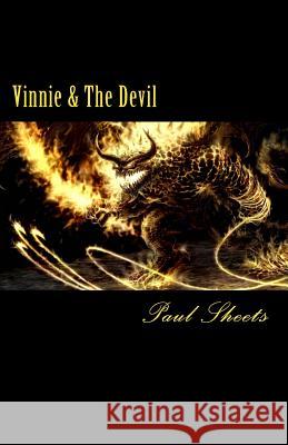 Vinnie & The Devil: The Mob Collector Gets Collected Sheets Jr, Paul T. 9781492394792 Createspace - książka