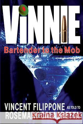 Vinnie Bartender to the Mob Rosemary Calabretta Vincent Filippone 9781516930647 Createspace Independent Publishing Platform - książka