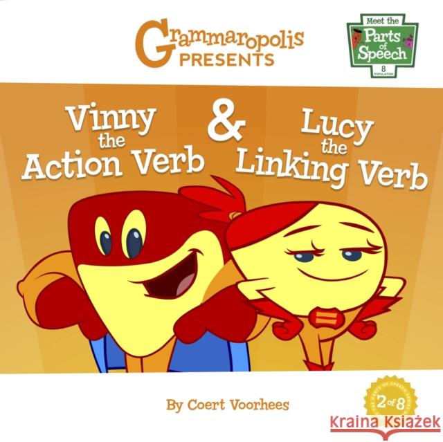 Vinny the Action Verb & Lucy the Linking Verb Coert Voorhees 9781644420171 Grammaropolis - książka