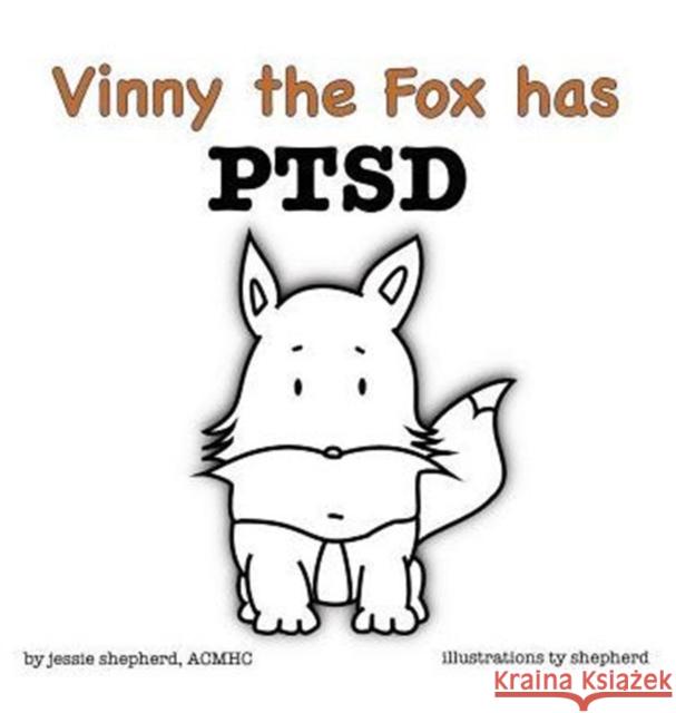 Vinny the Fox has PTSD Shepherd, Jessie 9781943880041 Bluefox Press - książka