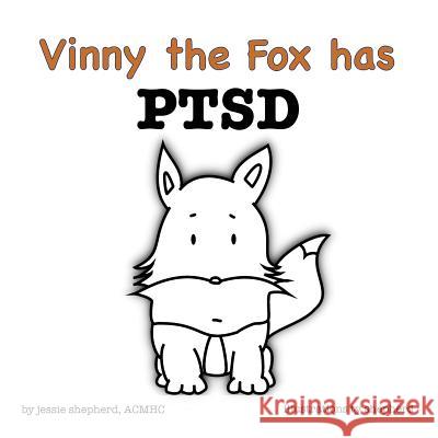Vinny the Fox has PTSD Shepherd, Jessie 9781943880126 Bluefox Press - książka