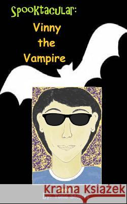 Vinny the Vampire: Book 1 Tonia Staples 9781537687629 Createspace Independent Publishing Platform - książka