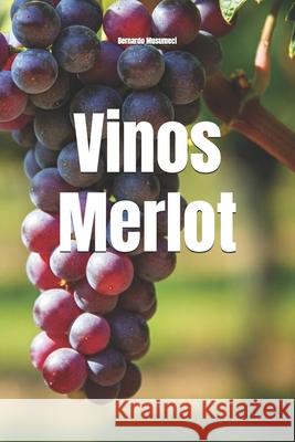 Vinos Merlot Bernardo Musumeci 9798345890226 Independently Published - książka