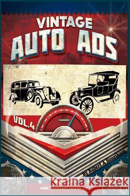 Vintage Auto Ads Vol 4 Robert a. Henriksen 9781727747591 Createspace Independent Publishing Platform - książka