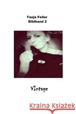 Vintage: Bildband T. Tanja M. Feile 9781503376311 Createspace - książka