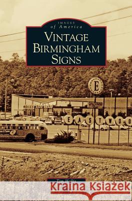 Vintage Birmingham Signs MR Tim Hollis 9781531633882 Arcadia Publishing Library Editions - książka