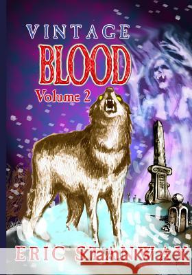 Vintage Blood Volume 2 Eric Stanway 9781475183528 Createspace - książka