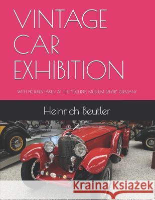 Vintage Car Exhibition: With Pictures Taken at the 