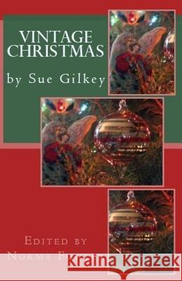 Vintage Christmas: by Sue Gilkey Fowler, Norma 9781985701618 Createspace Independent Publishing Platform - książka