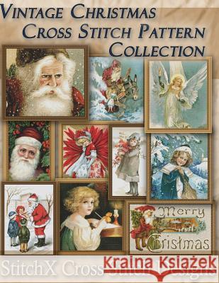 Vintage Christmas Cross Stitch Pattern Collection: Black & White Charts Tracy Warrington Stitchx 9781500267650 Createspace - książka