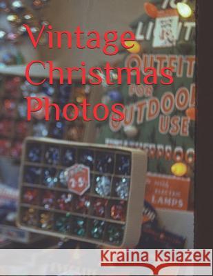 Vintage Christmas Photos Learning Specialist Bulleti 9781729450741 Independently Published - książka