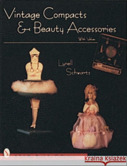 Vintage Compacts & Beauty Accessories Schwartz, Lynell 9780764301100 Schiffer Publishing - książka